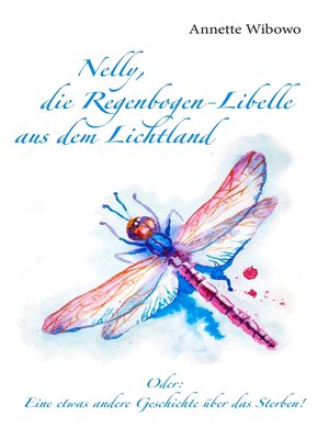 cover image of Nelly, die Regenbogenlibelle aus dem Lichtland
